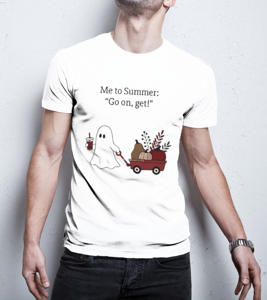 Me To Summer Go On Get Ghost With Pumpkin And Fall Leaves Wagon T-Shirt