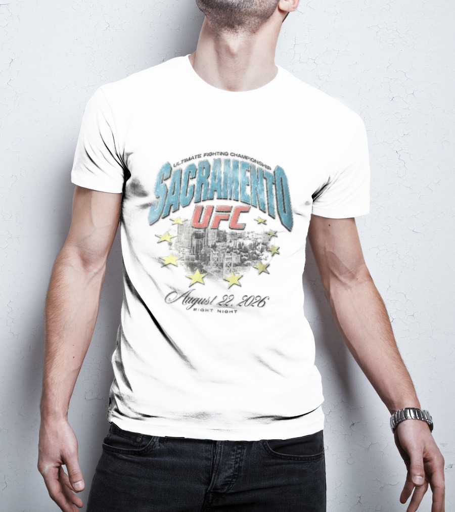 Sacramento UFC Fight Night August 22 2026 City Skyline Stars T-Shirt