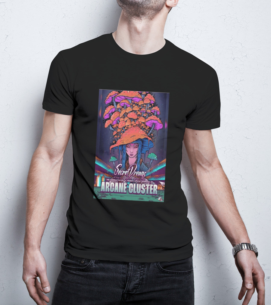 Arcane Cluster Secret Dreams Music Arts Festival 2026 Cardinal Center Marengo Ohio Psychedelic Mushroom T-Shirt