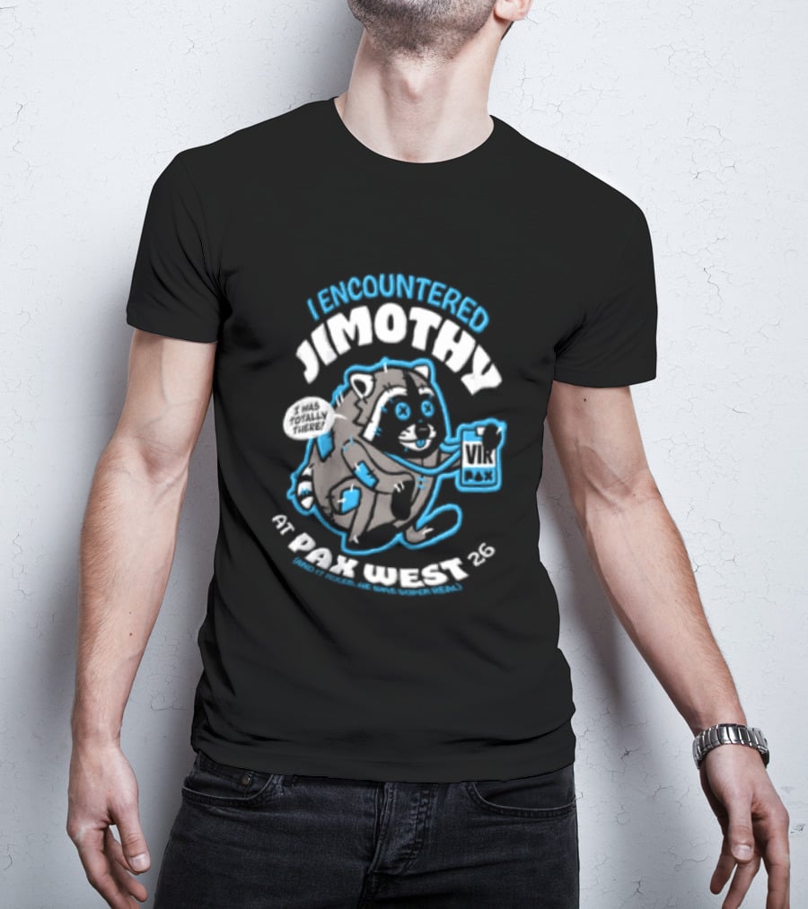 I Encountered Jimothy Super Real Raccoon At PAX West 26 And It Ruled T-Shirt
