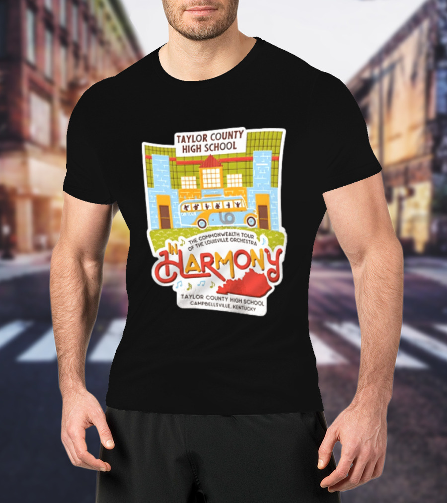 Taylor County High School Louisville Orchestra Commonwealth Tour Campbellsville Kentucky In Harmony T-Shirt