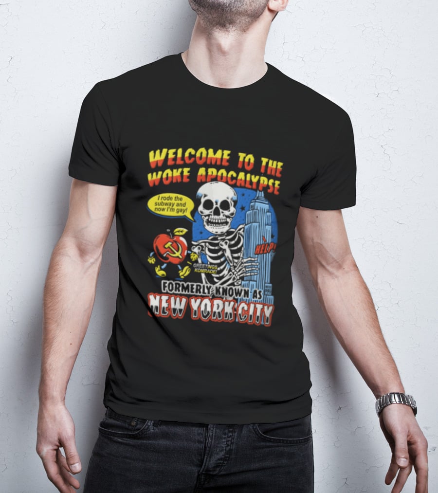 Welcome To The Woke Apocalypse Formerly Known As New York City Skeleton Empire State Building Hammer And Sickle T-Shirt