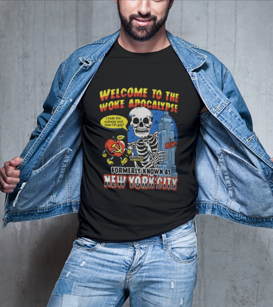Welcome To The Woke Apocalypse Formerly Known As New York City Skeleton Empire State Building Hammer And Sickle T-Shirt