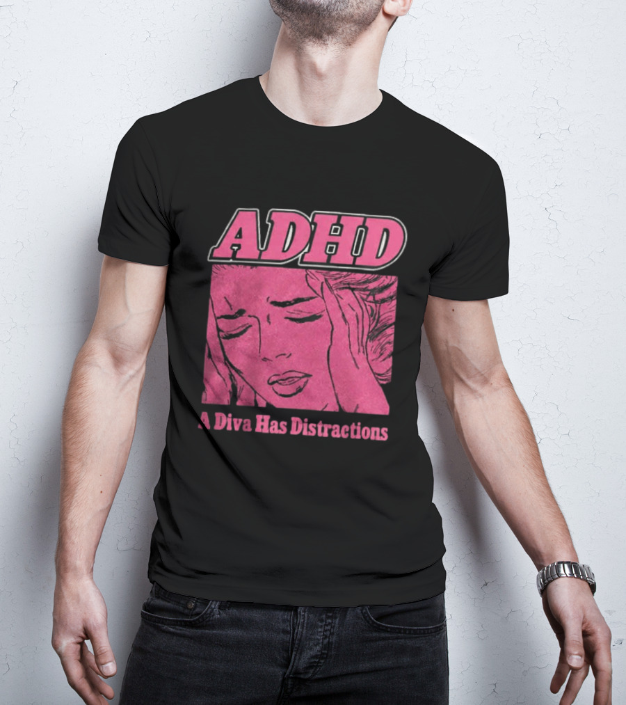 ADHD A Diva Has Distractions Pop Art Comic Style Image T-Shirt