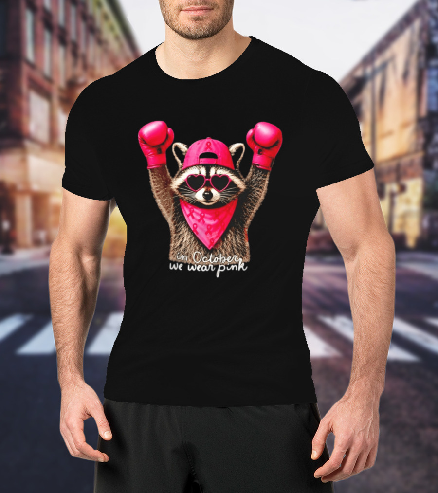 In October We Wear Pink Raccoon Breast Cancer Support Squad Boxing Gloves And Heart Glasses T-Shirt