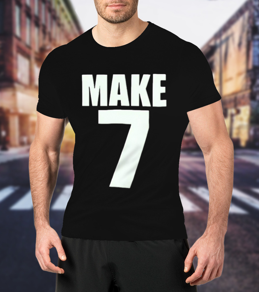 Make 7 Up Yours T-Shirt