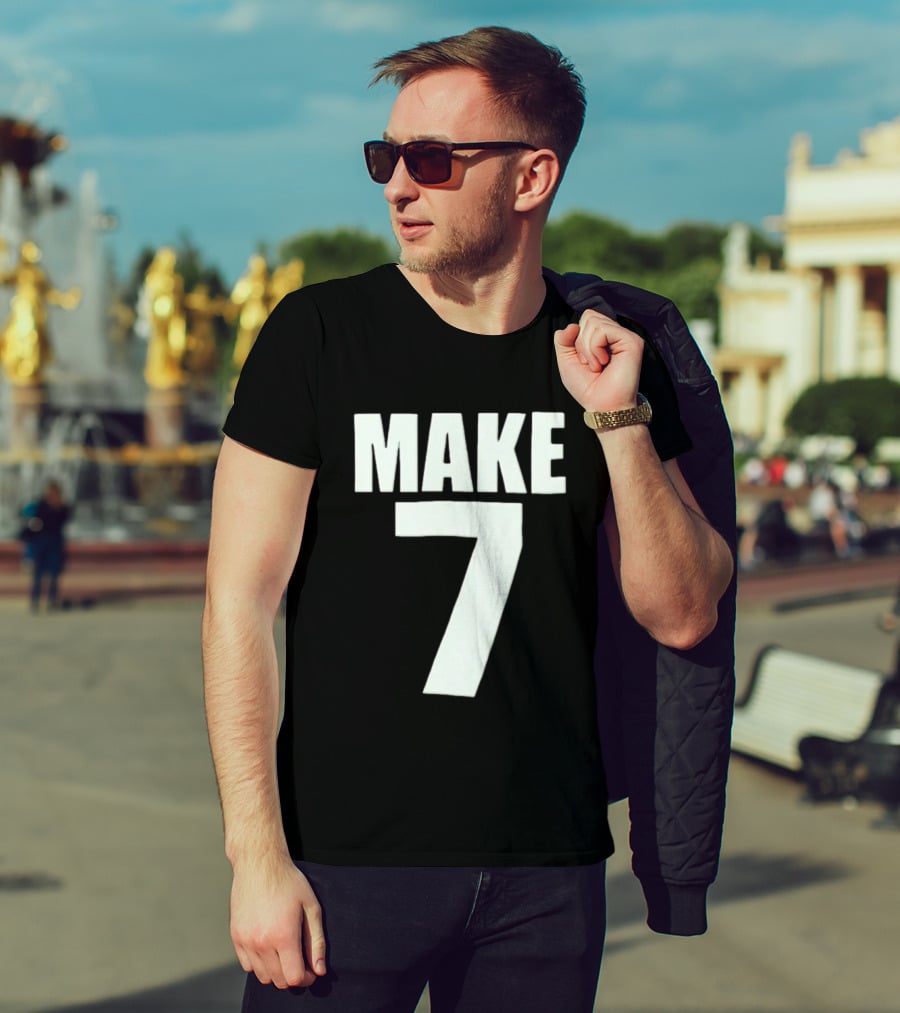 Make 7 Up Yours T-Shirt