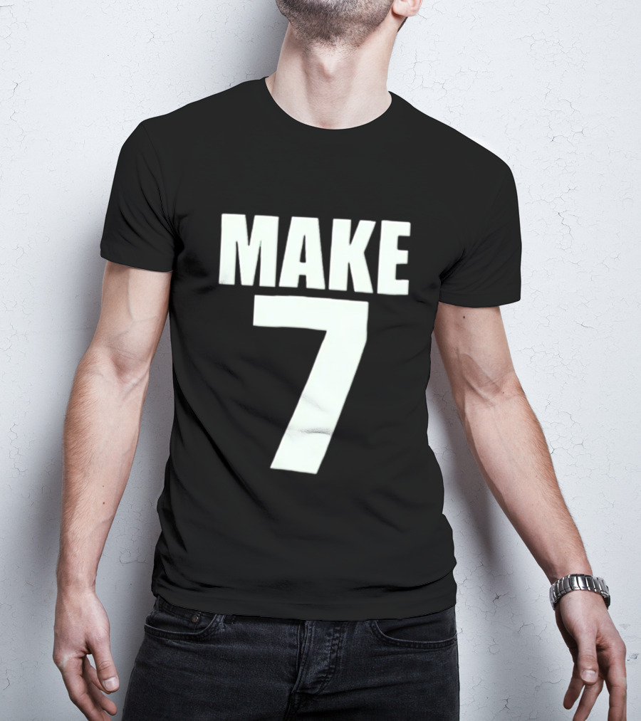 Make 7 Up Yours T-Shirt