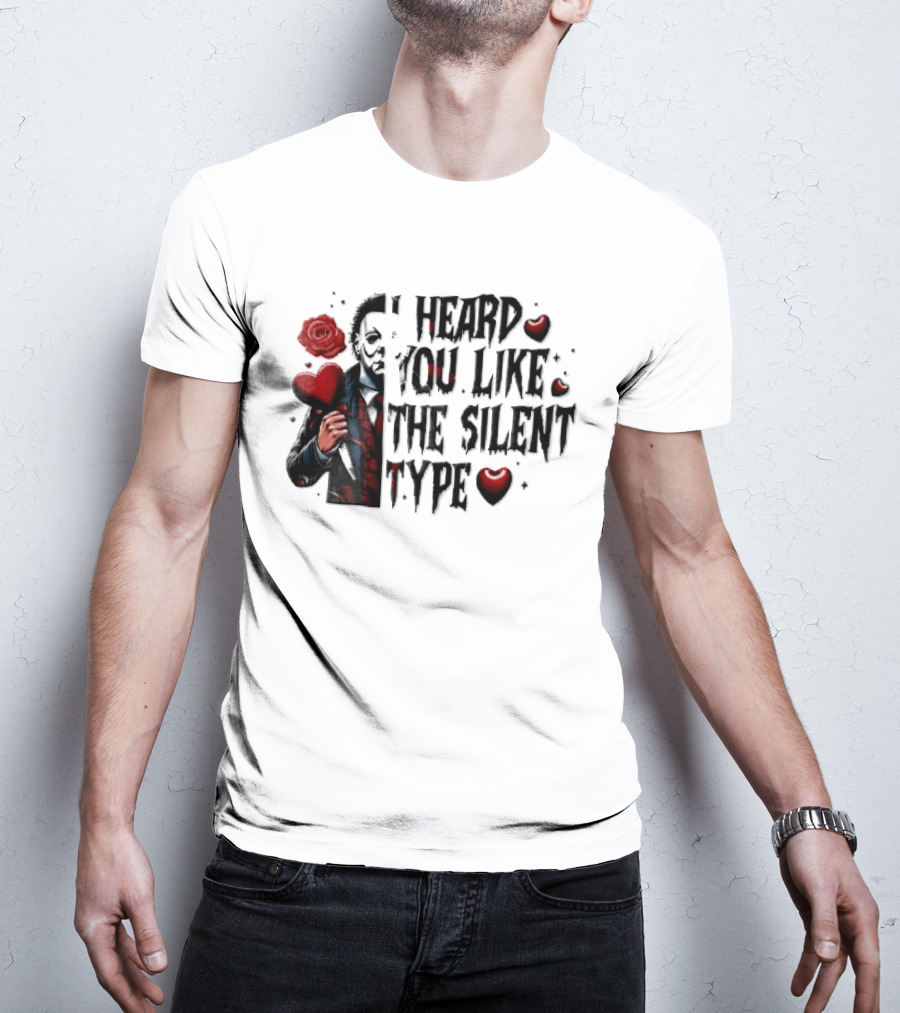I Heard You Like The Silent Type Michael Myers Heart Knife Red Roses T-Shirt