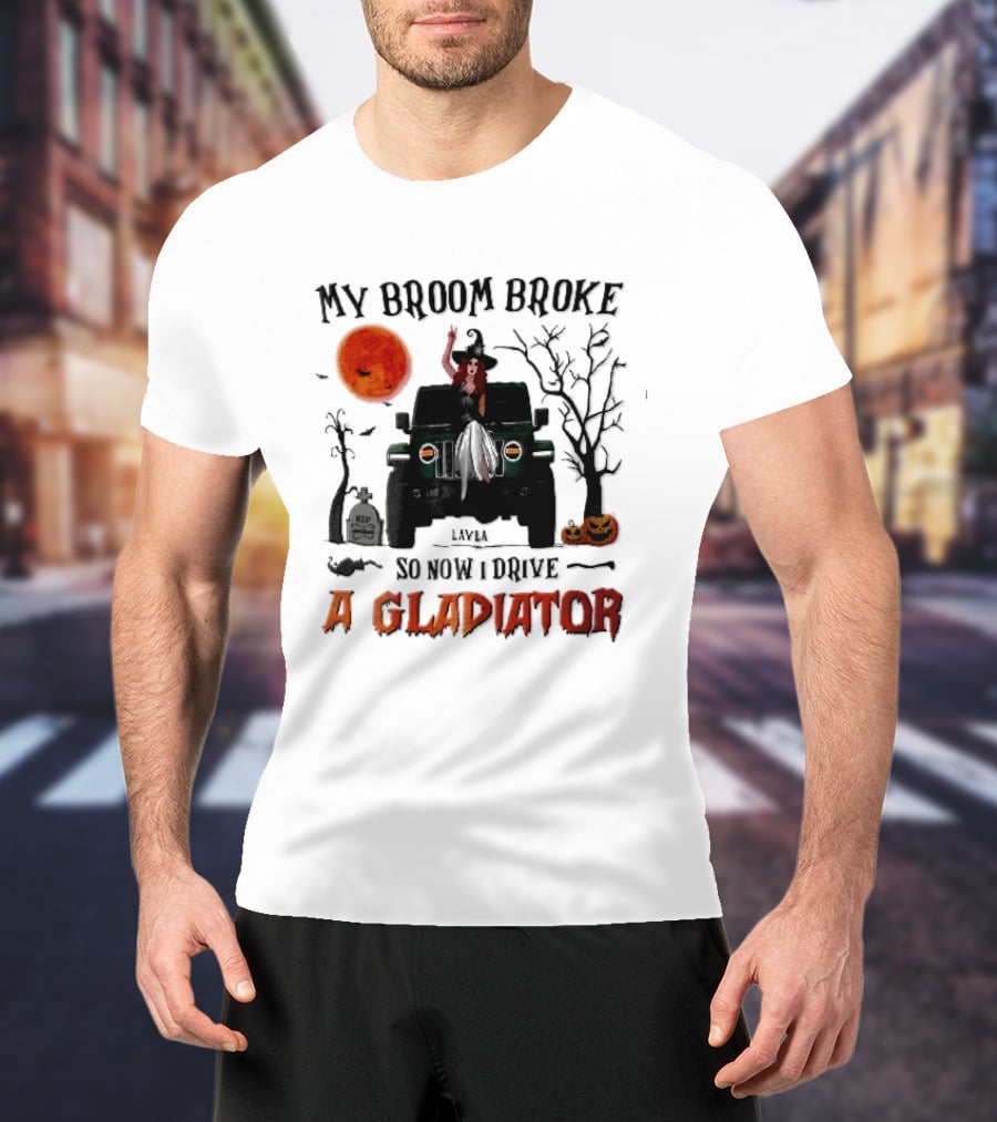 My Broom Broke So Now I Drive A Gladiator Witch Sitting On Green Truck With Pumpkins T-Shirt