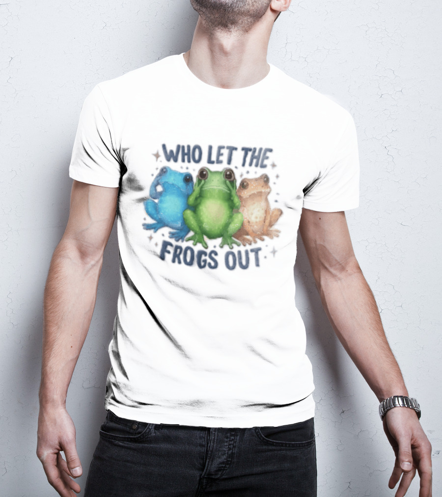 Who Let The Frogs Out Three Funny Frogs T-Shirt