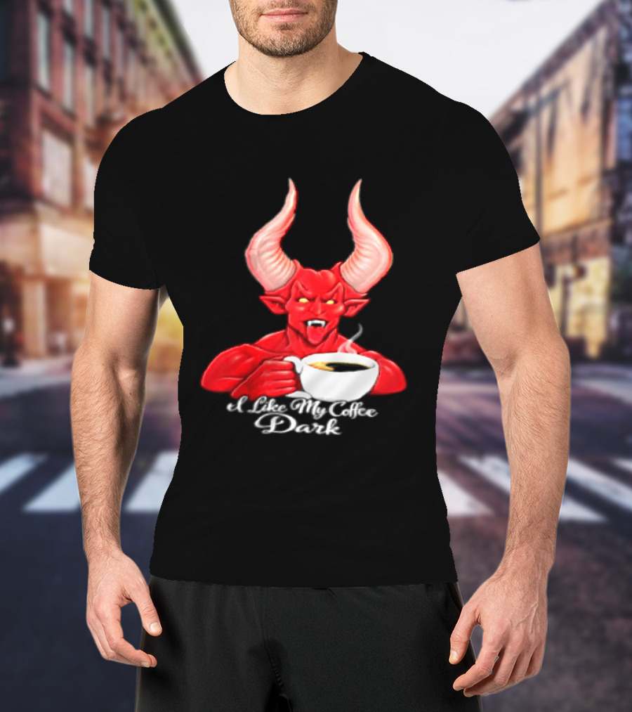 I Like My Coffee Dark Devil Demon Satan Red Horns Coffee T-Shirt
