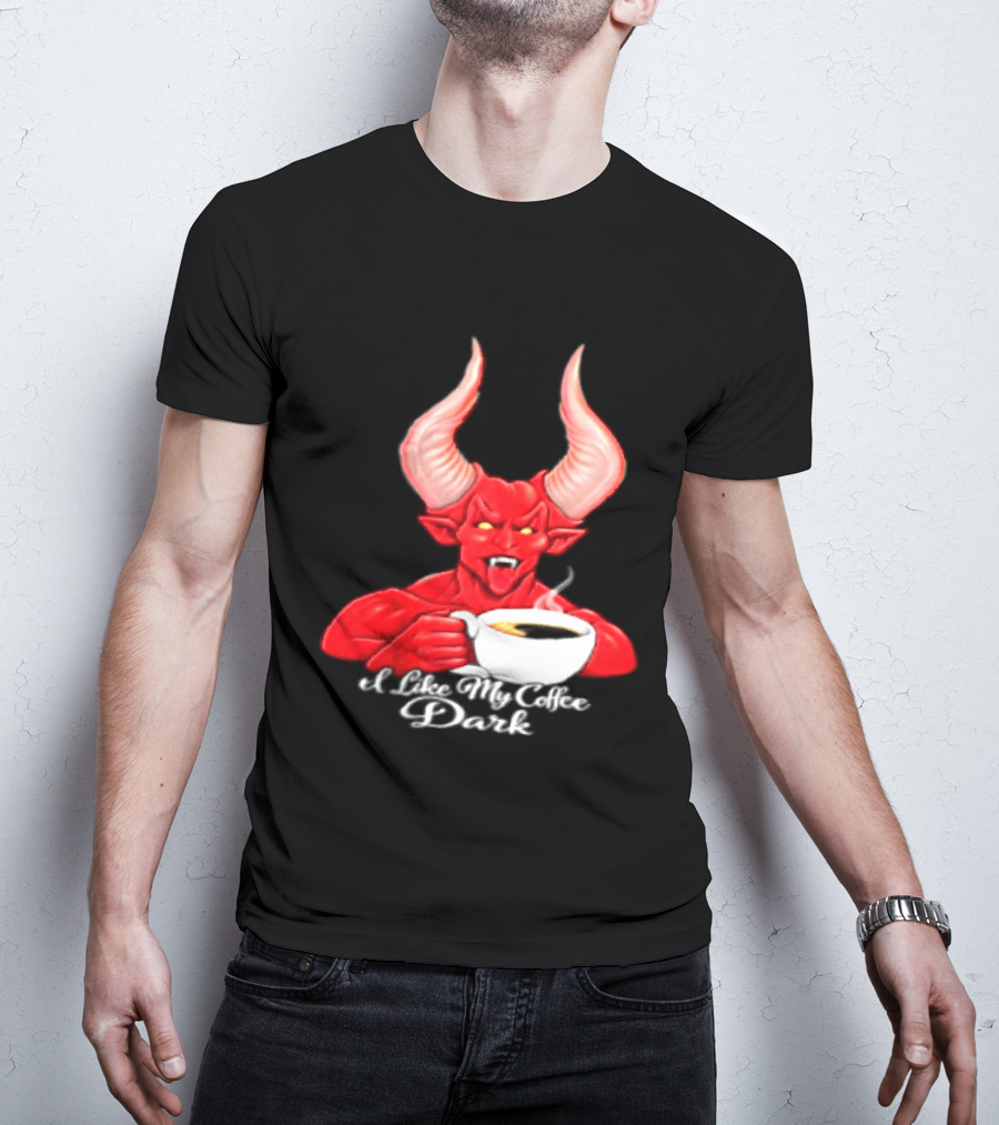 I Like My Coffee Dark Devil Demon Satan Red Horns Coffee T-Shirt