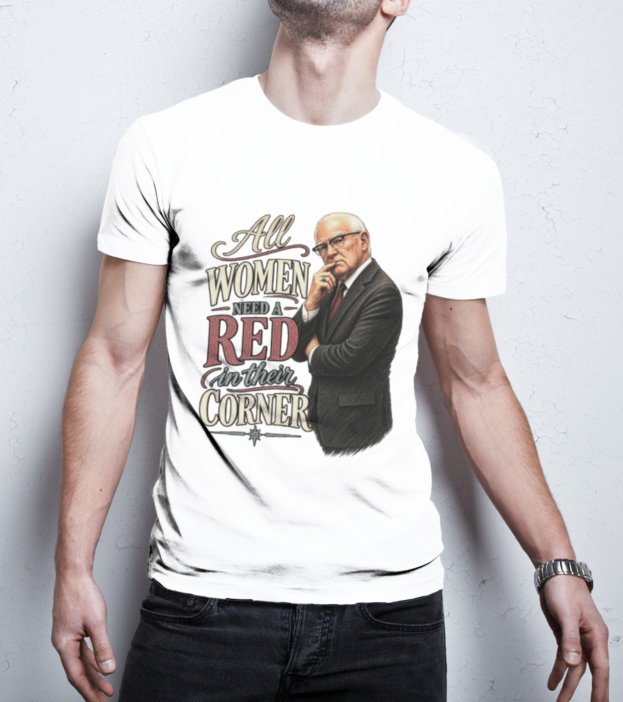 All Women Need A Red In Their Corner Kevin Reddington T-Shirt