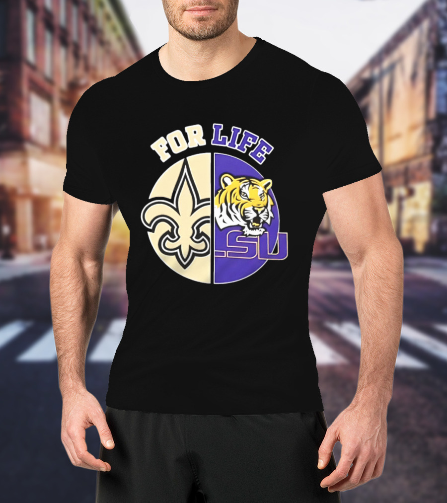New Orleans Saints LSU Tigers For Life Logo Tiger Fleur De Lis T-Shirt