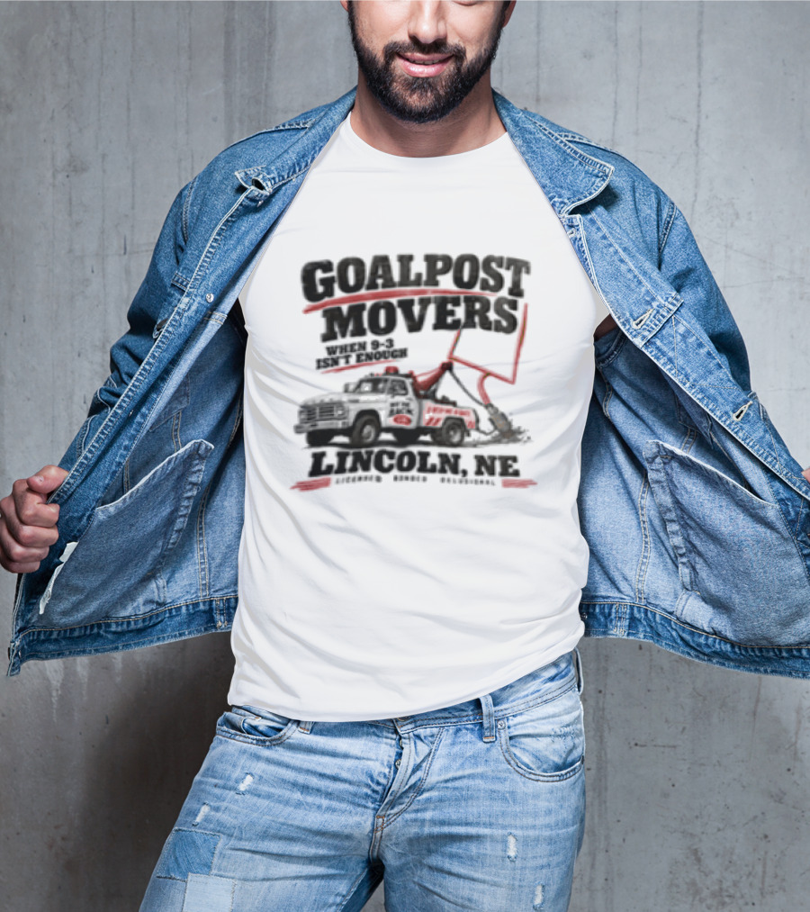 Goalpost Movers When 9 3 Isn't Enough Lincoln NE Licensed Bonded Delusional T-Shirt
