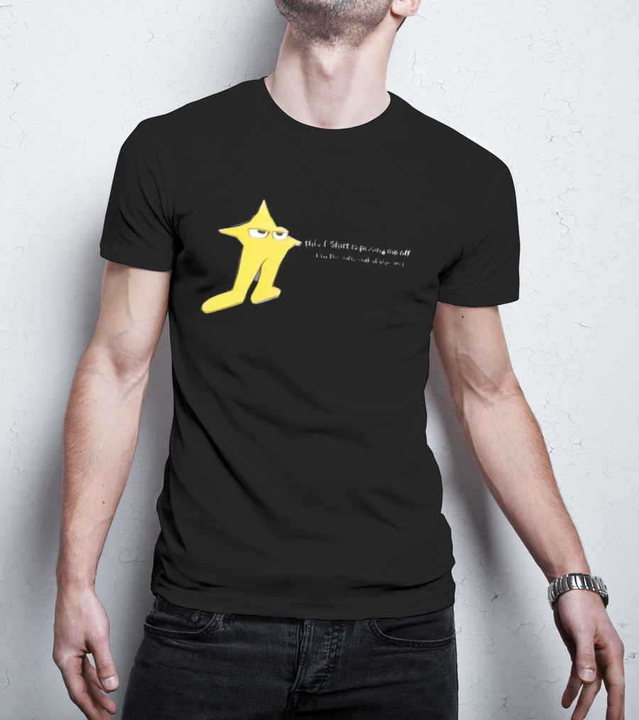 The Original Starwalker Pissing Me Off Star T-Shirt
