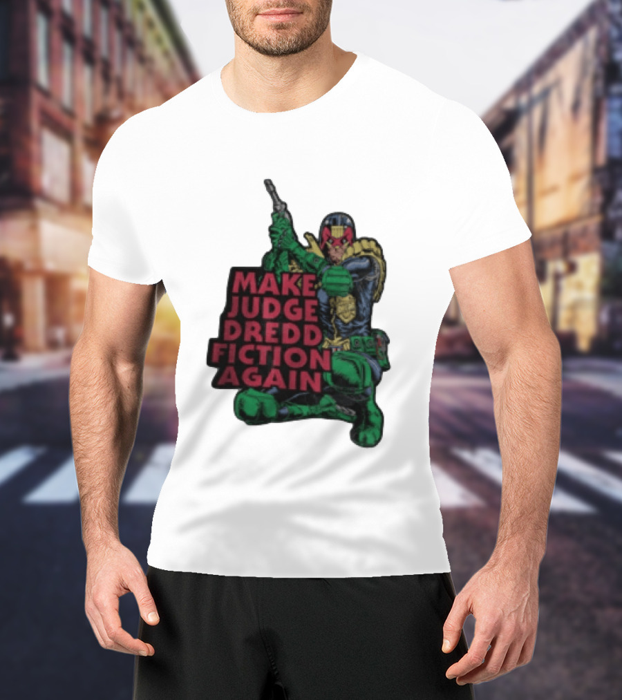 Make Judge Dredd Fiction Again Comic T-Shirt