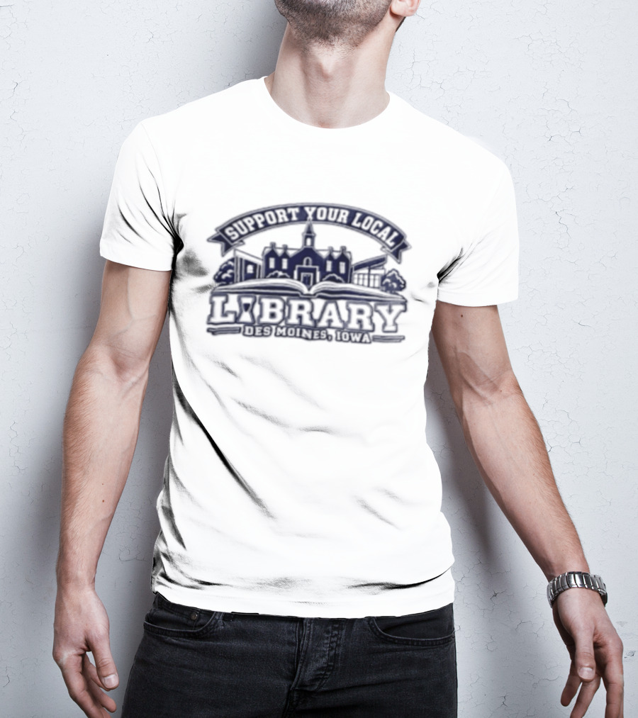 Support Your Local Library The Library Cafe T-Shirt