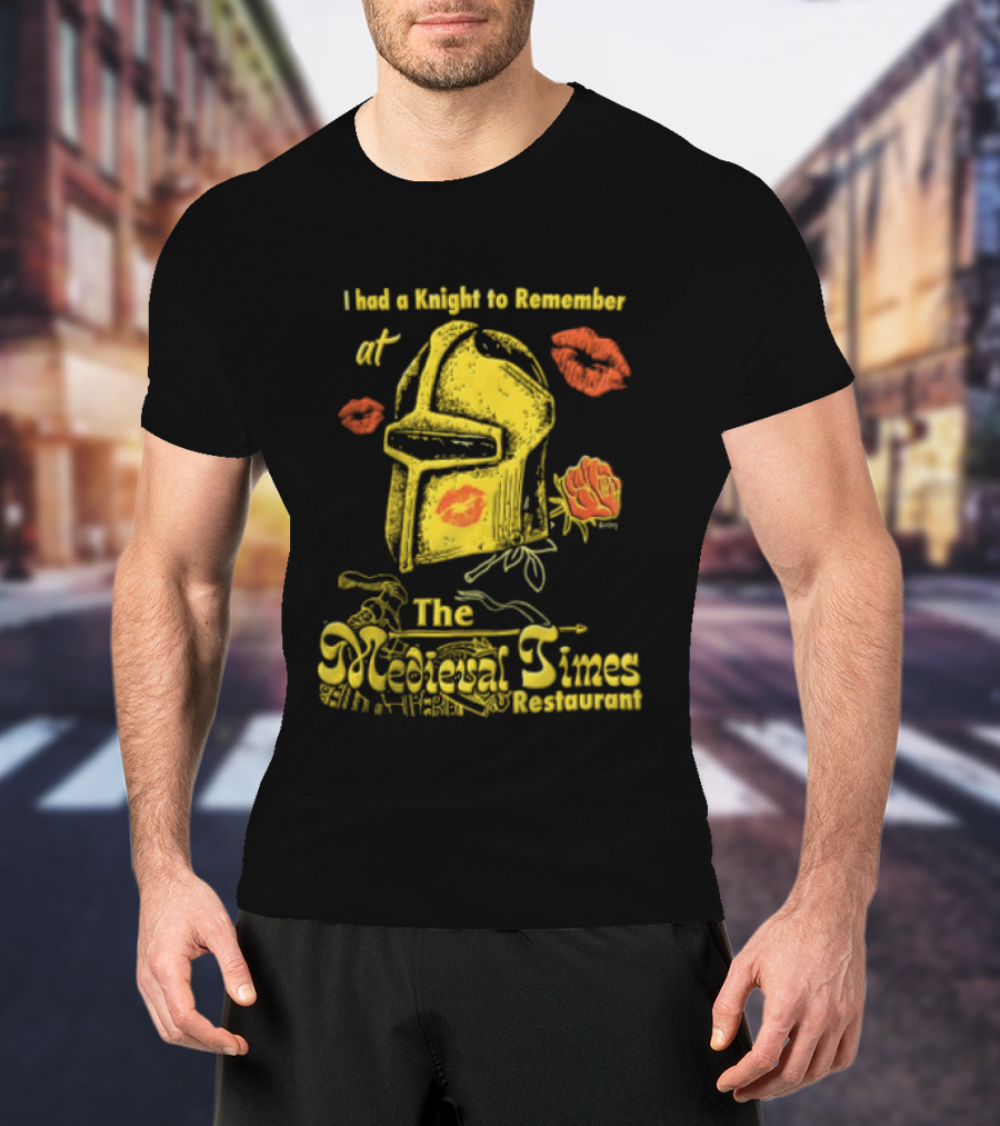 I Had A Knight To Remember At The Medieval Times Restaurant Helmet And Roses T-Shirt