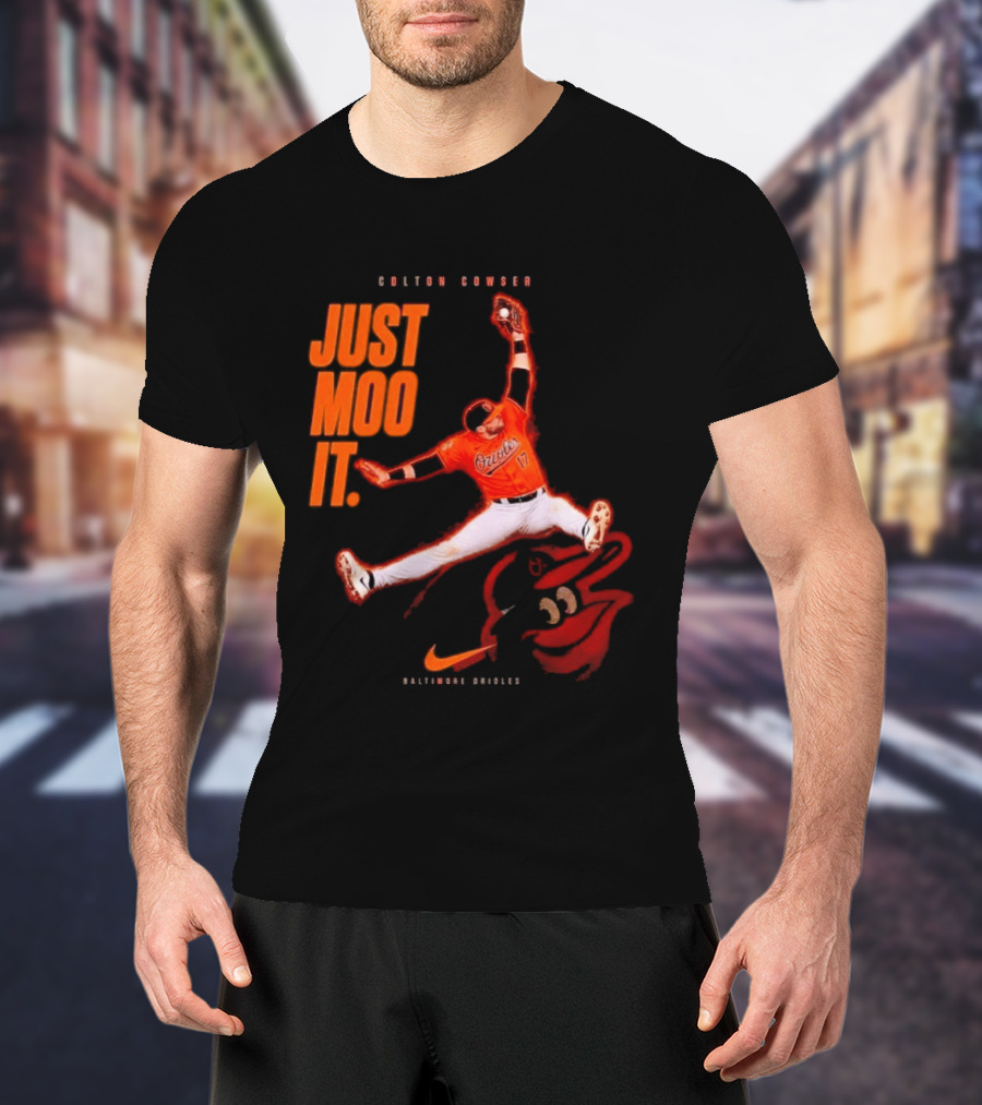 Colton Cowser Just Moo It Baltimore Orioles T-Shirt