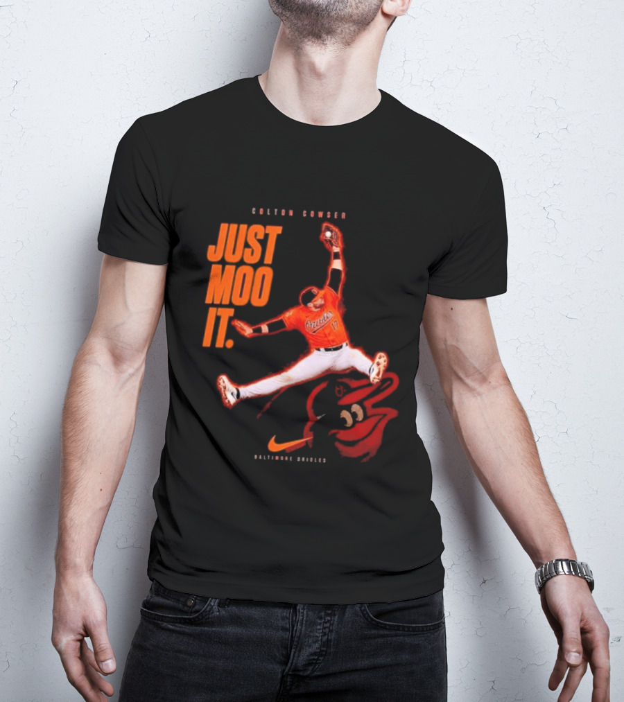 Colton Cowser Just Moo It Baltimore Orioles T-Shirt