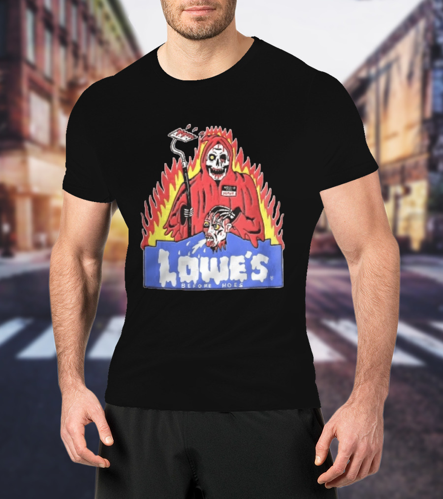 Lowes Before Hoes Hell O Death Grim Reaper Severed Head Paint Roller Cartoon T-Shirt