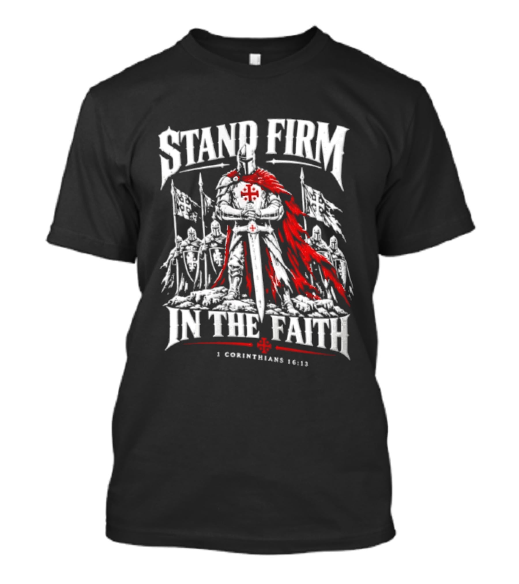 Stand Firm In The Faith 1 Corinthians 16:13 Crusader Knight Red Cape Medieval T-Shirt