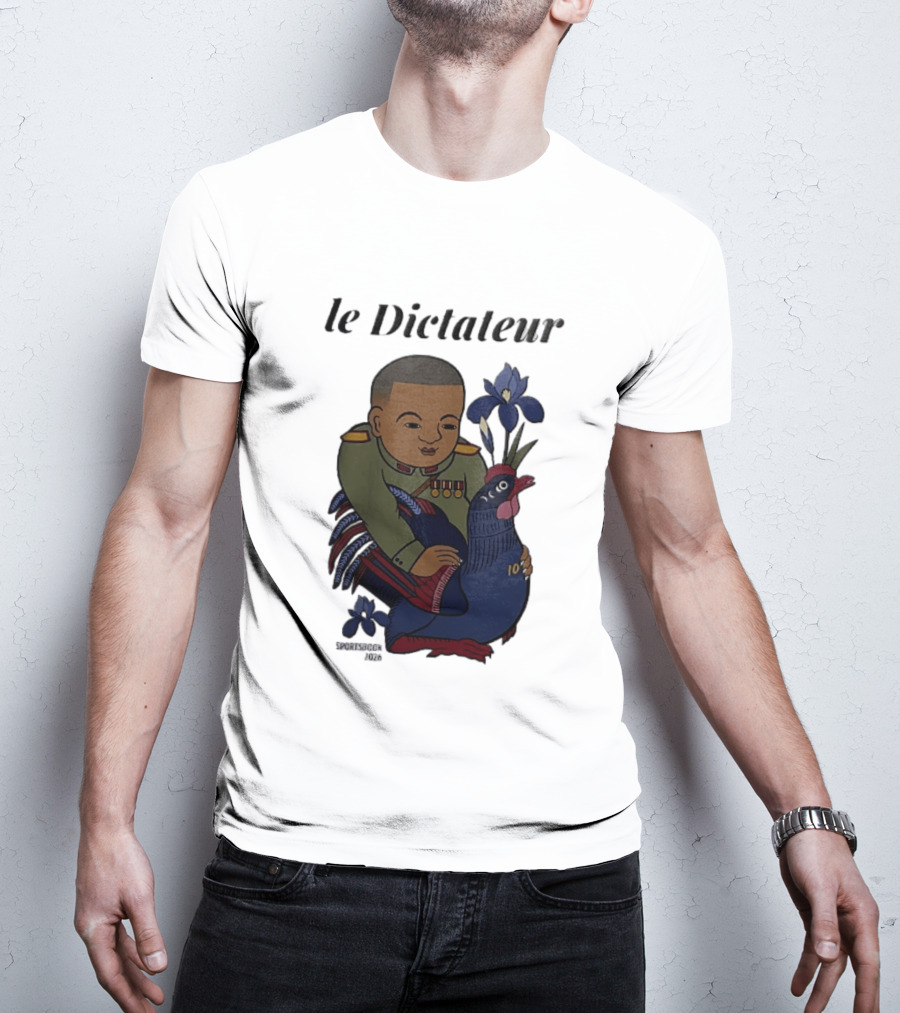 Le Dictateur Sportsbook 2026 Military Officer Cartoon French Rooster Iris Flowers T-Shirt