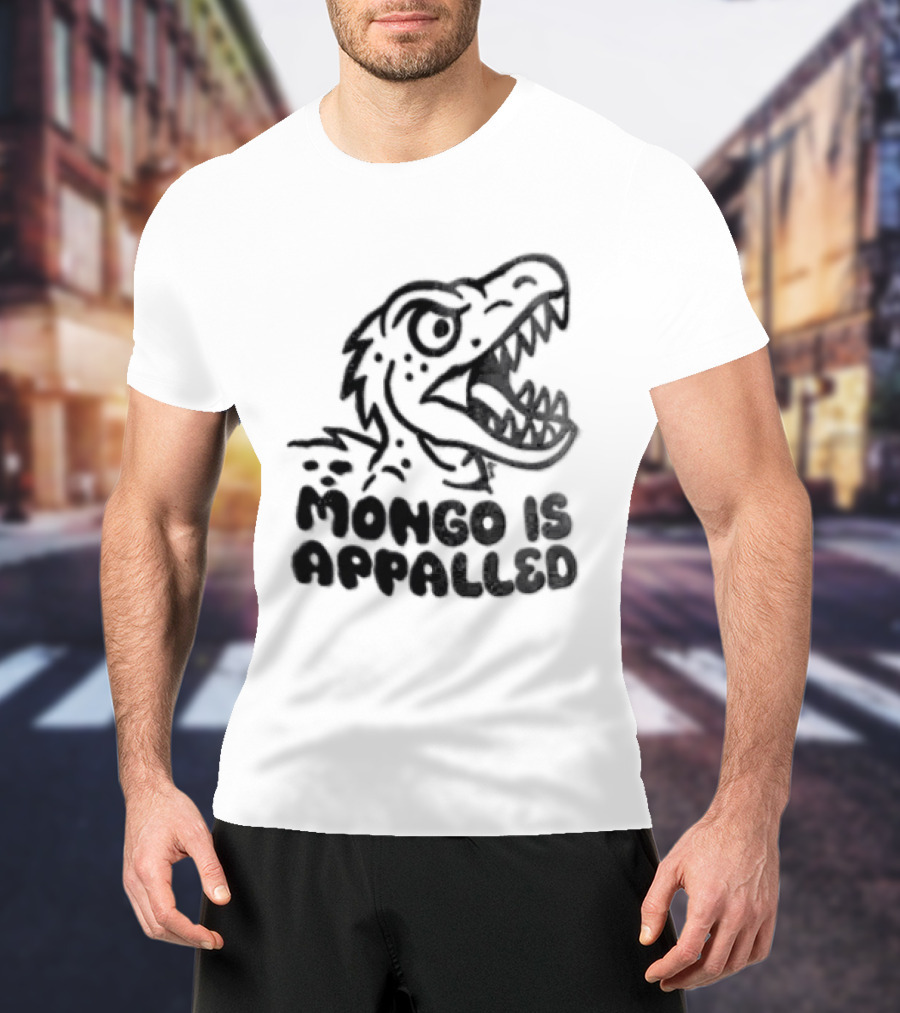 Mongo Is Appalled Dinosaur Rex Reaction T-Shirt