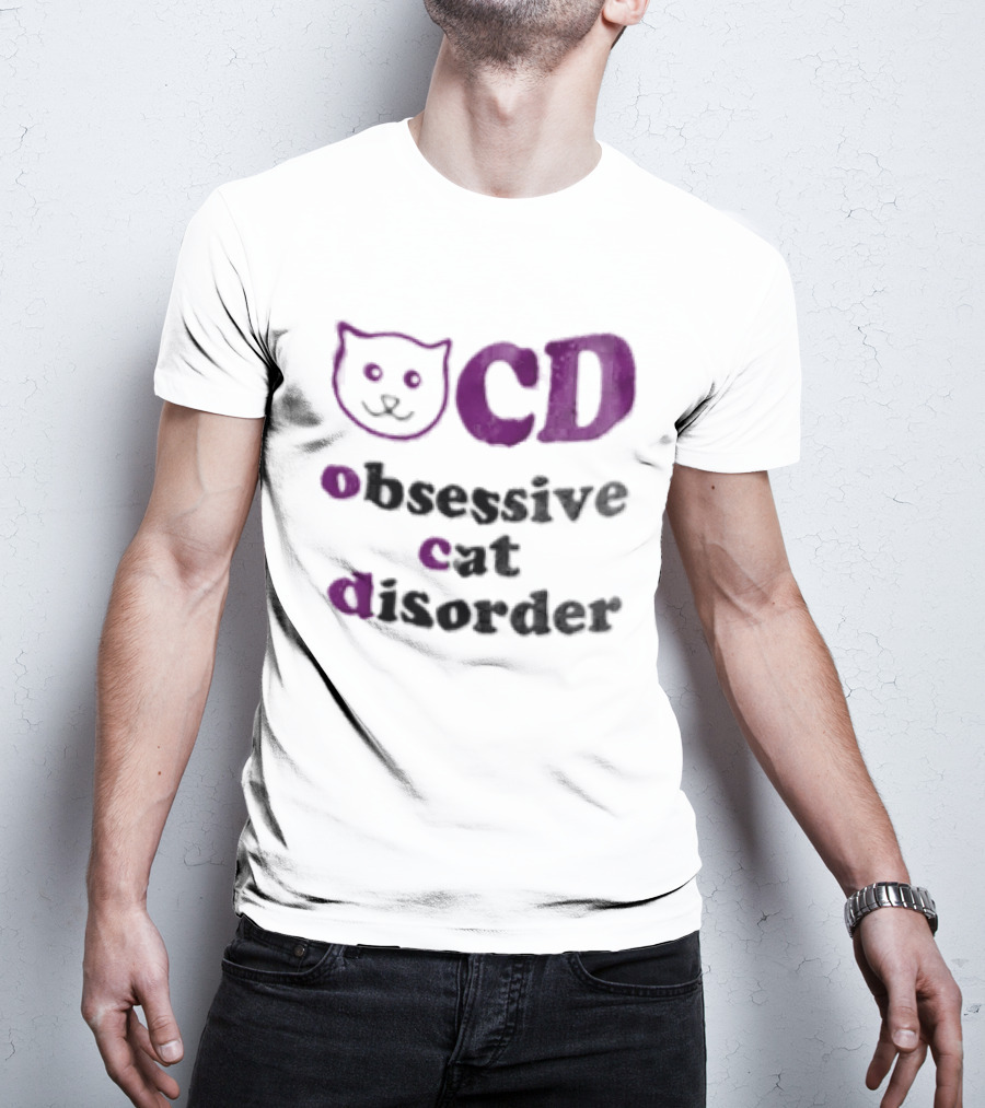 Obsessive Cat Disorder Cat T-Shirt