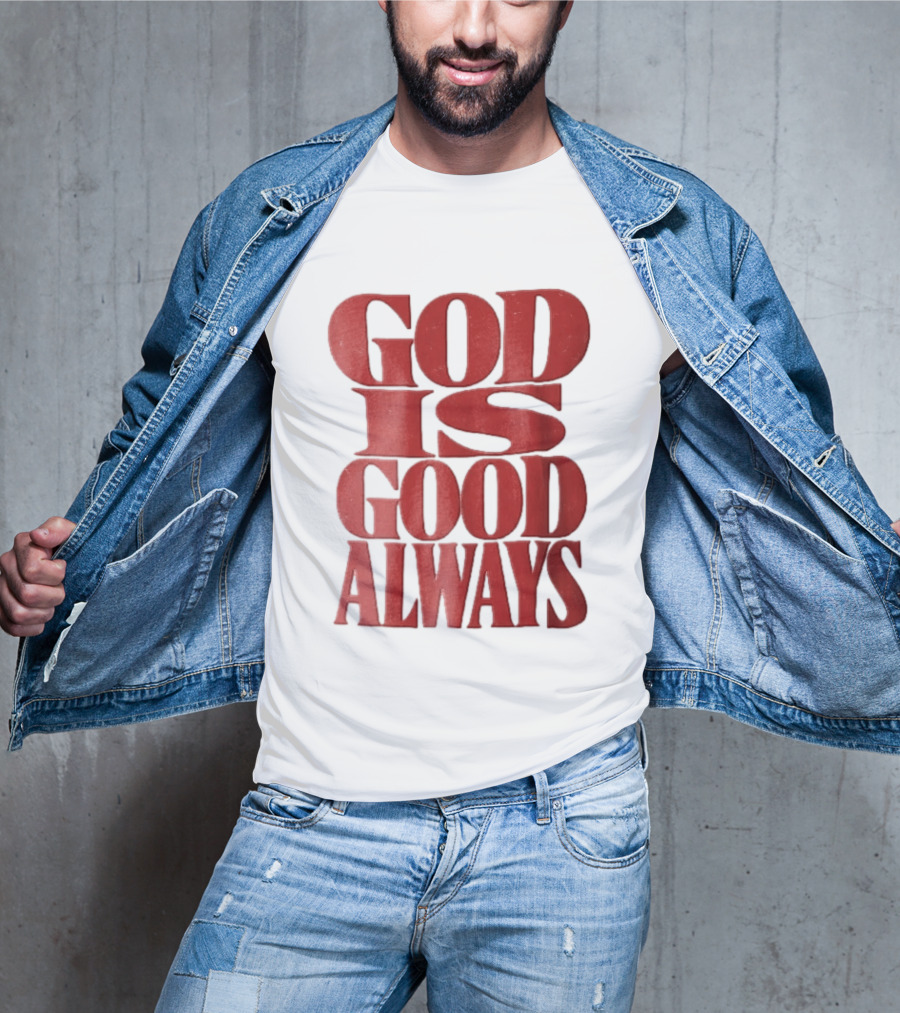 God Is Good Always Red Stacked Distressed T-Shirt