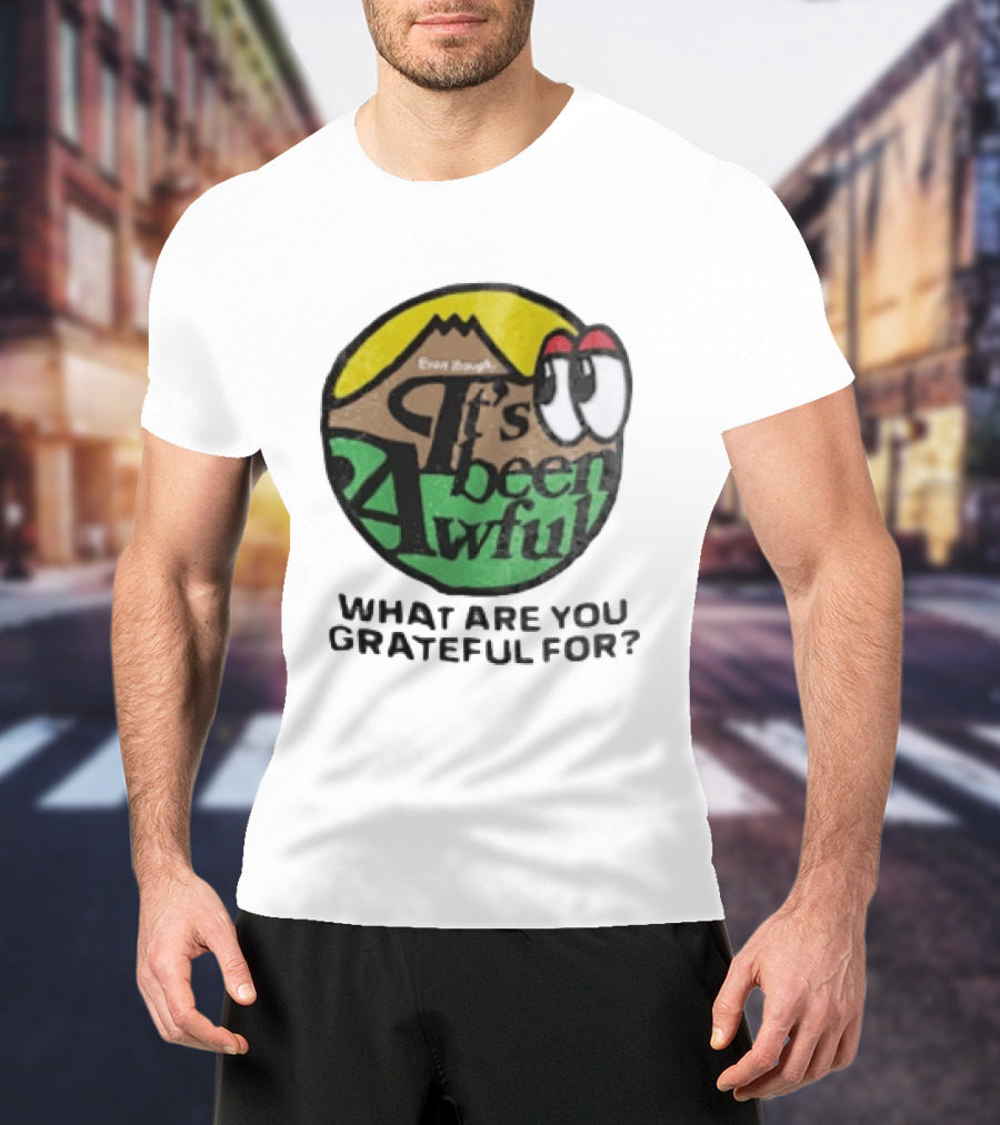 Even Though It's Been Awful What Are You Grateful For Isaiah Rashad IBA Camp T-Shirt