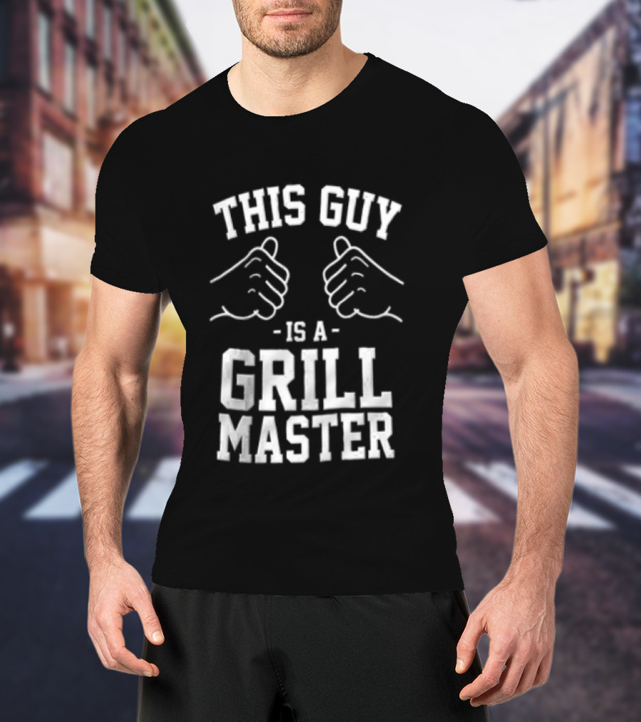 This Guy Is A Grill Master Thumbs Up BBQ Cookout Chef T-Shirt