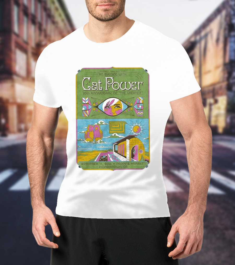 An Evening With Cat Power 20th Anniversary Of The Greatest September 11 2026 Pappy & Harriet's Pioneertown CA T-Shirt