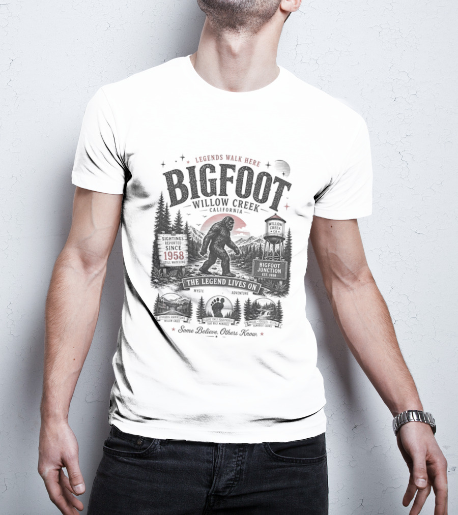 Bigfoot Willow Creek California The Legend Lives On Since 1967 T-Shirt