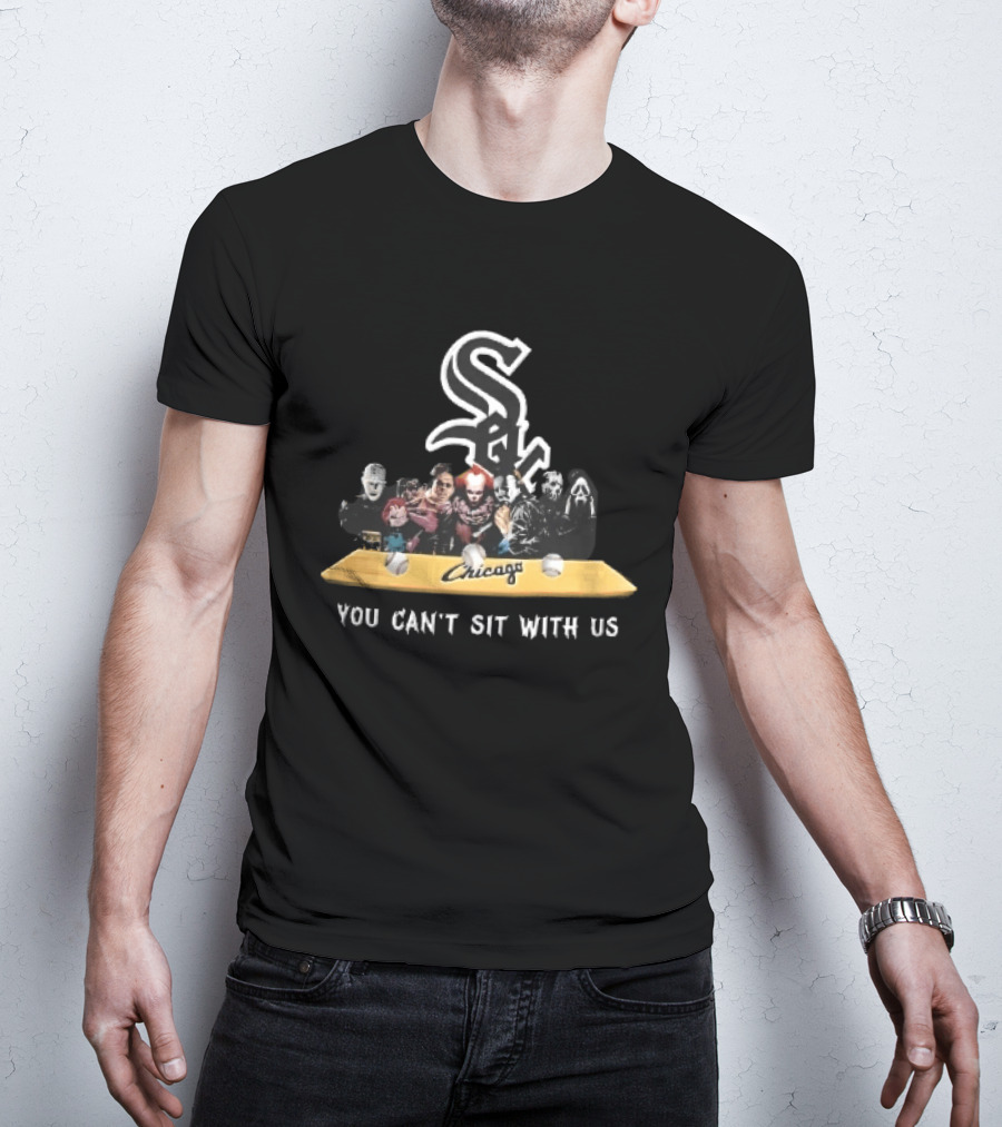 Chicago White Sox You Can't Sit With Us Horror Movie Characters Baseball Bench T-Shirt