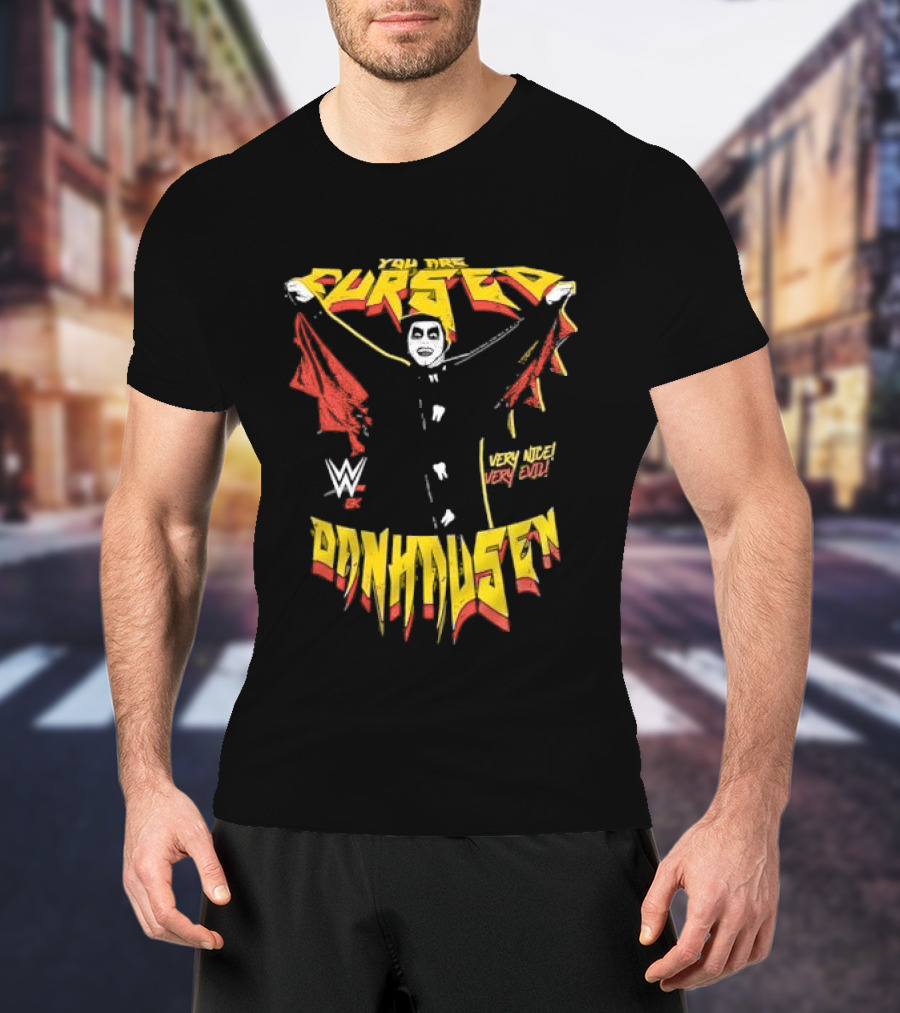 Cursed Very Nice Very Evil WWE Danhausen T-Shirt