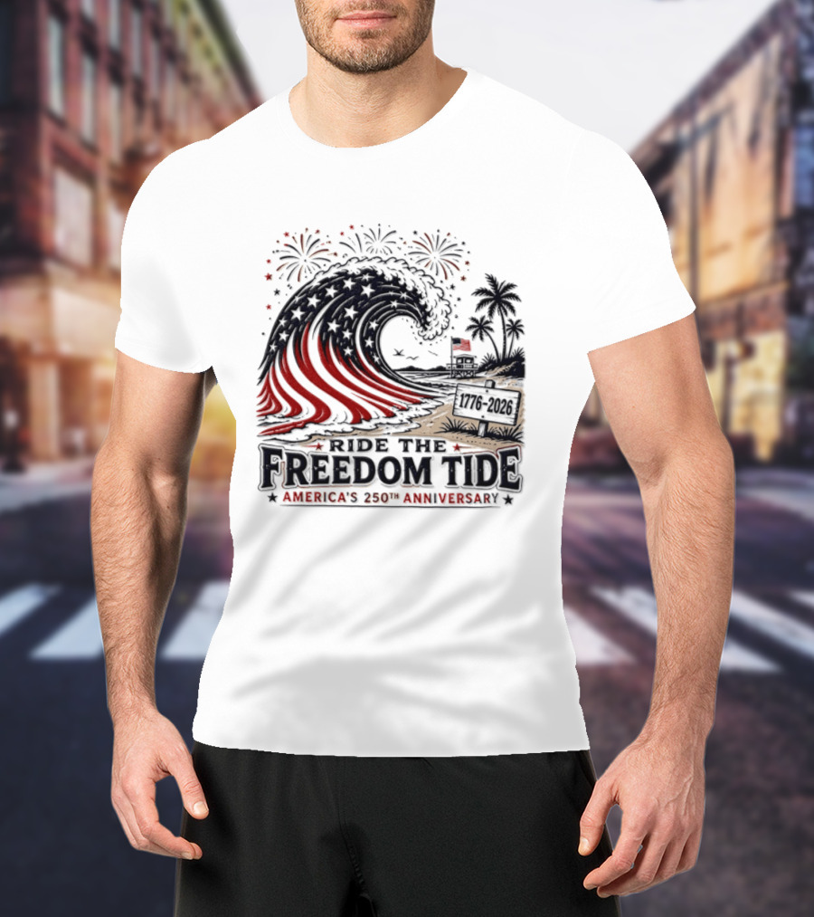 America's 250th Anniversary Ride The Freedom Tide USA Patriotic Independence Day Celebrating With Fireworks And Waves T-Shirt