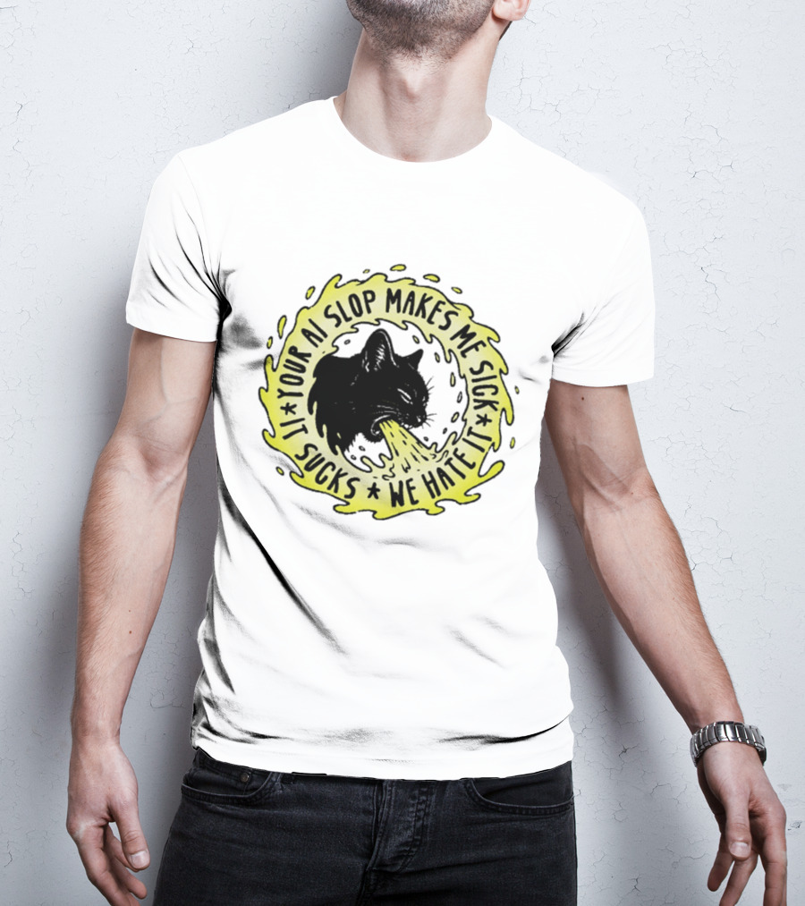 Your AI Slop Makes Me Sick It Sucks We Hate It Cat Vomiting T-Shirt