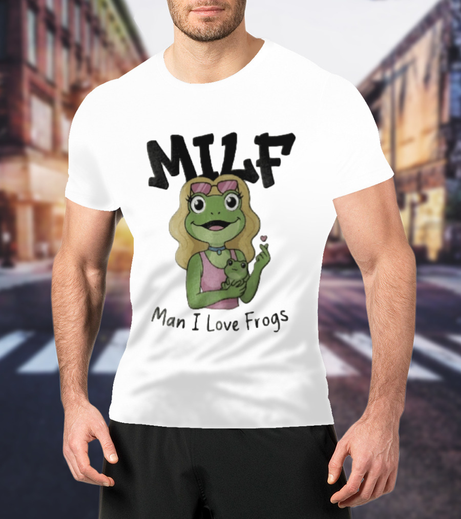 MILF Man I Love Frogs Cartoon Blonde Female Frog Holding Baby Frog T-Shirt