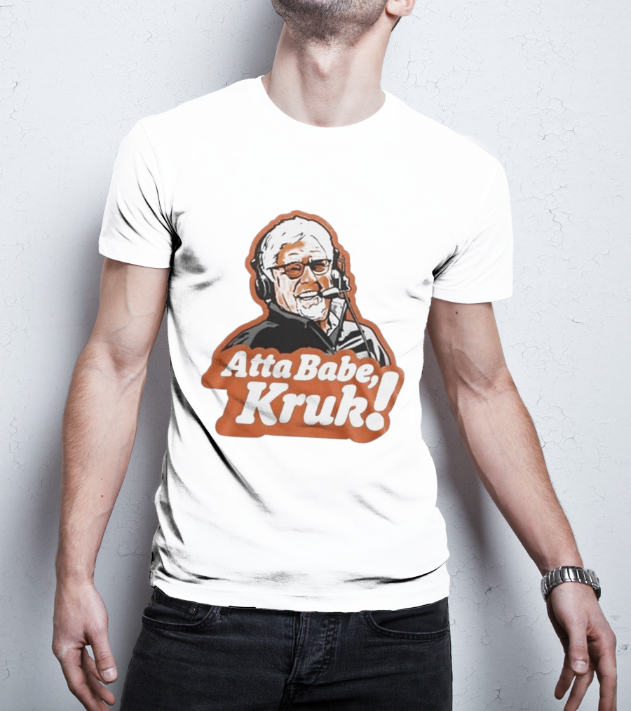 San Francisco Giants Mike Krukow Atta Babe Kruk Forever Giant 2026 T-Shirt