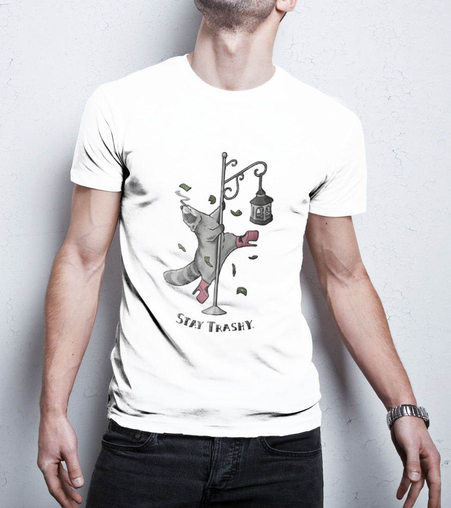 Stay Trashy Raccoon Smoking Pole Dancing Bird Feeder T-Shirt