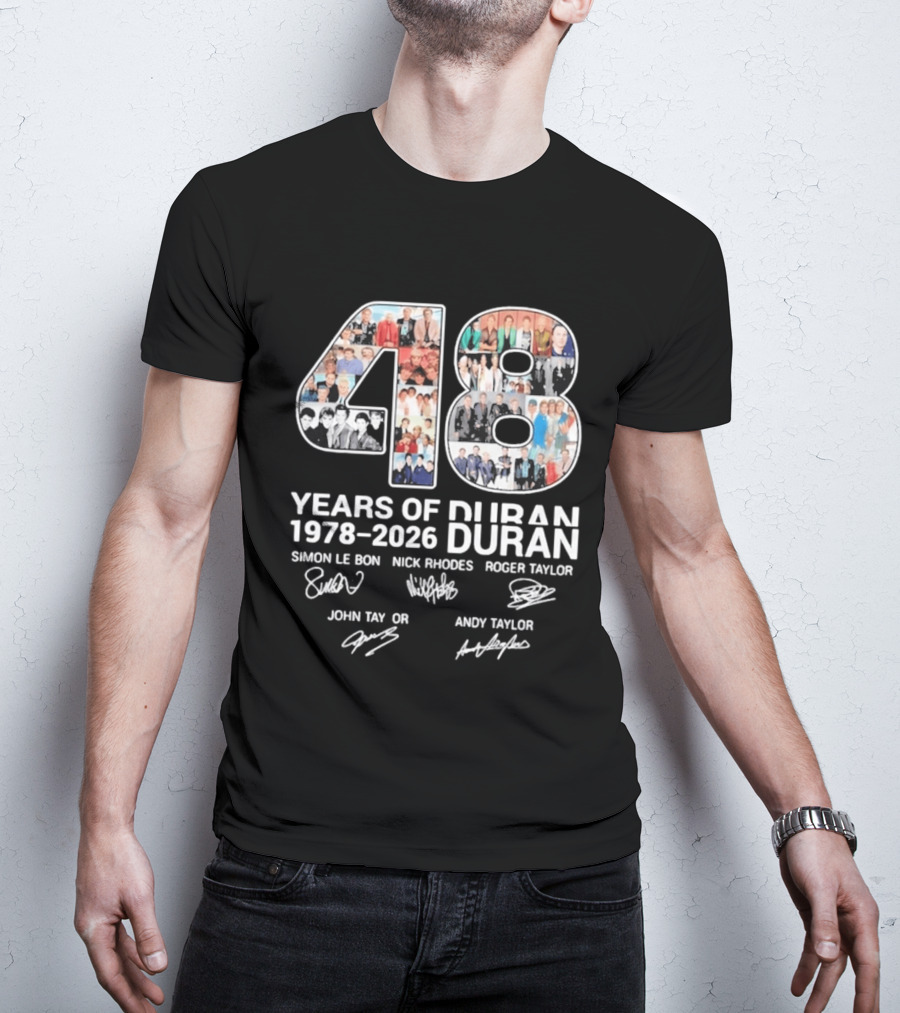 48 Years Of Duran Duran 1978 2026 Simon Le Bon Nick Rhodes Roger Taylor John Taylor Andy Taylor T-Shirt