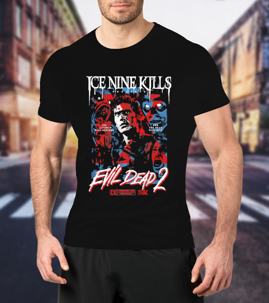 Ice Nine Kills Presents Evil Dead 2 The Living Will Descend And The Dead Will Rise 2026 T-Shirt