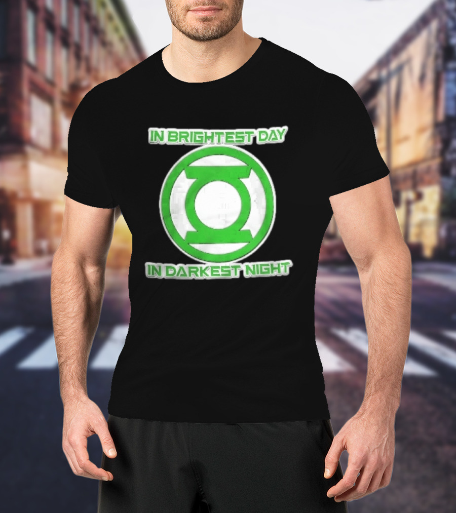 Green Lantern In Brightest Day In Darkest Night T-Shirt
