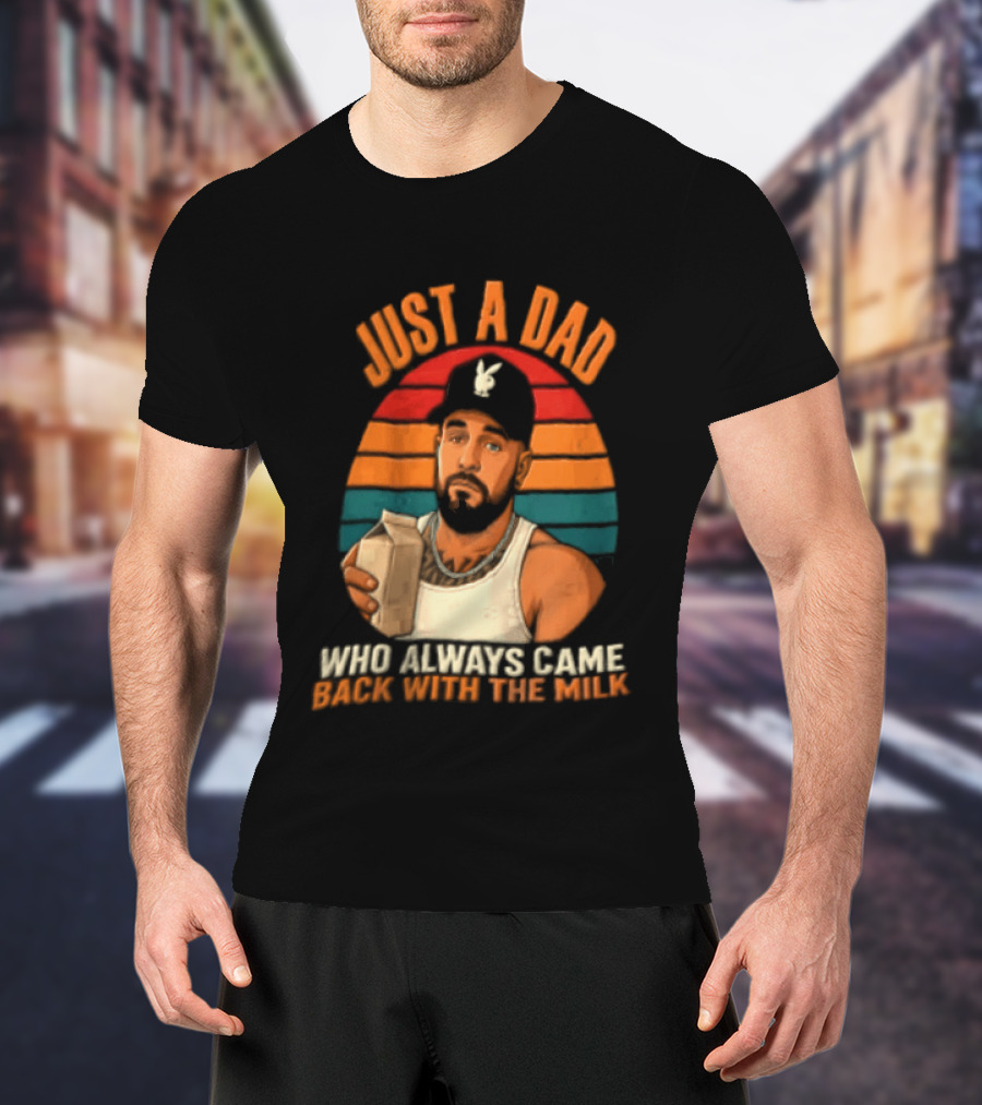 Just A Dad Who Always Came Back With The Milk Man Vintage Sunset Baseball Cap T-Shirt