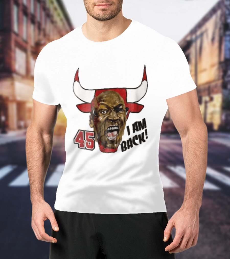 Chicago Bulls NBA 45 I Am Back Screaming Face Bull Bootleg T-Shirt