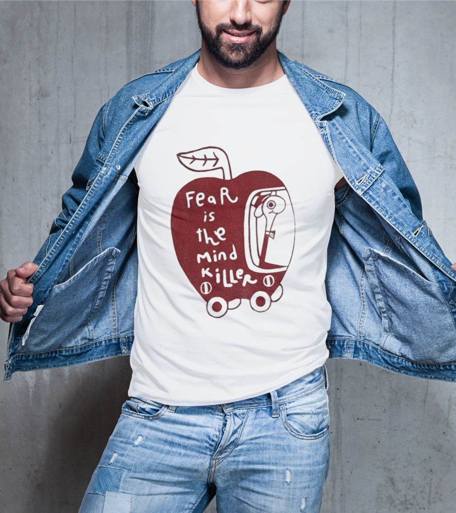 Fear Is The Mind Killer Red Apple With Wheels And Leaf T-Shirt