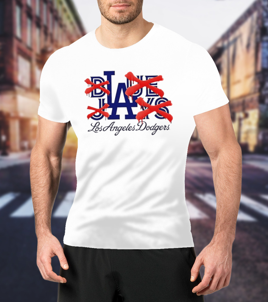 Blue Jays Los Angeles Dodgers Dripping Red X Marks T-Shirt